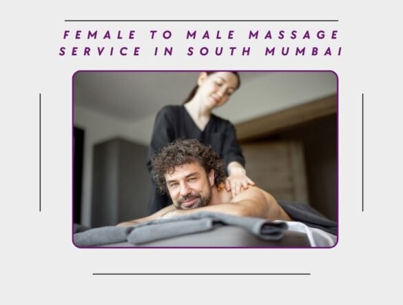 Female to male Massage Spa service in south Mumbai