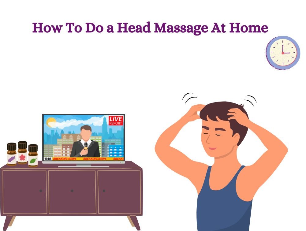 How to do a Head massage at home